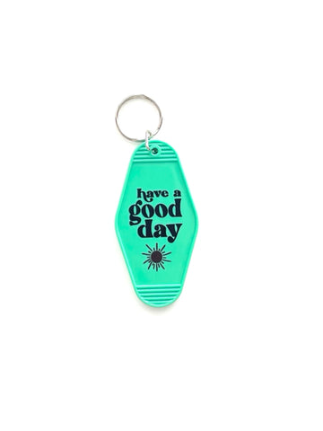 Have a Good Day Keychain